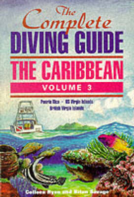 The Complete Diving Guide - Colleen Ryan, Brian Savage