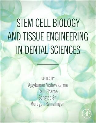 Stem Cell Biology and Tissue Engineering in Dental Sciences - 