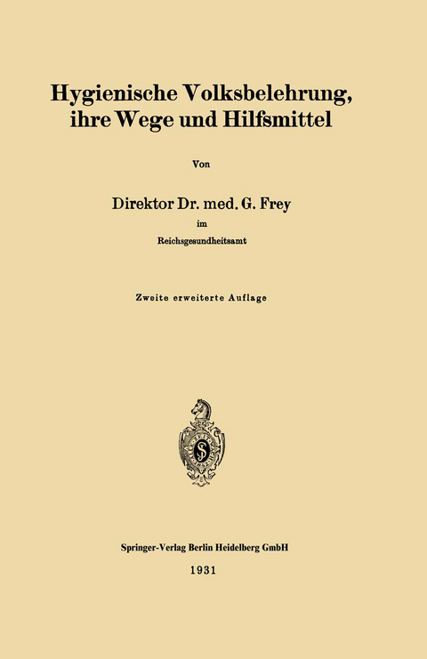 Hygienische Volksbelehrung, ihre Wege und Hilfsmittel - Gottfried Frey