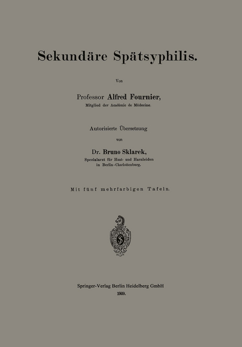 Sekundäre Spätsyphilis - Alfred Fournier, Bruno Sklarek