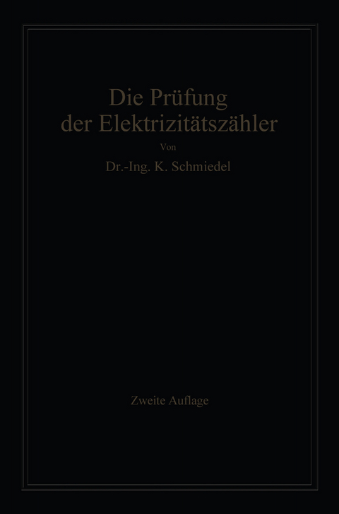 Die Prüfung der Elektrizitäts-Zähler - -Ing. Karl Schmiedel