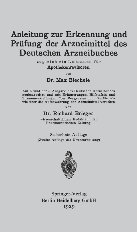 Anleitung zur Erkennung und Prüfung der Arzneimittel des Deutschen Arzneibuches - Max Biechele, Richard Brieger
