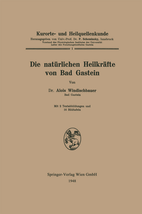 Die natürlichen Heilkräfte von Bad Gastein - Alois Windischbauer