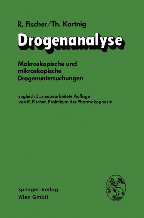 Drogenanalyse - Robert Fischer, Theodor Kartnig