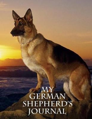 My German Shepherd's Journal - Michael Considine