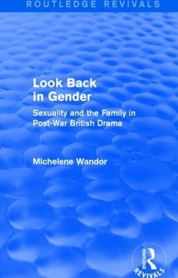 Look Back in Gender (Routledge Revivals) - Michelene Wandor