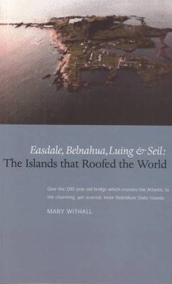 The Islands that Roofed the World - Mary Withall