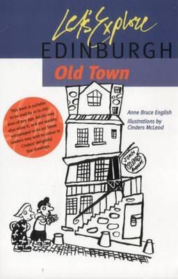 Let's Explore Edinburgh Old Town - Anne Bruce English