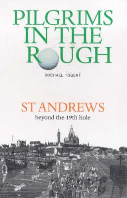 Pilgrims in the Rough - Michael Tobert