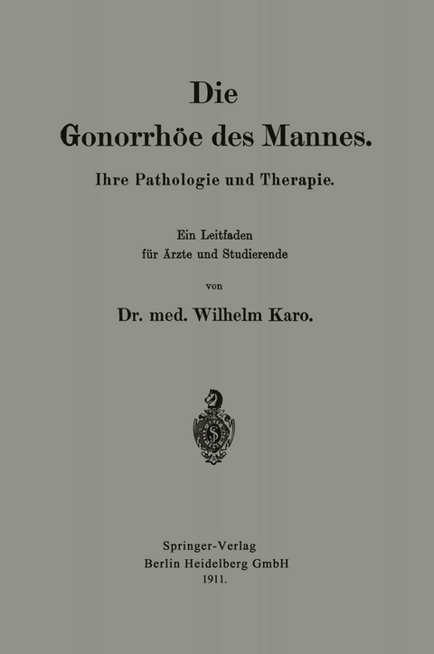 Die Gonorrhöe des Mannes - Wilhelm Karo