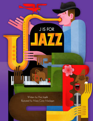 J is for Jazz - Ann Ingalls,  Bright Connections Media