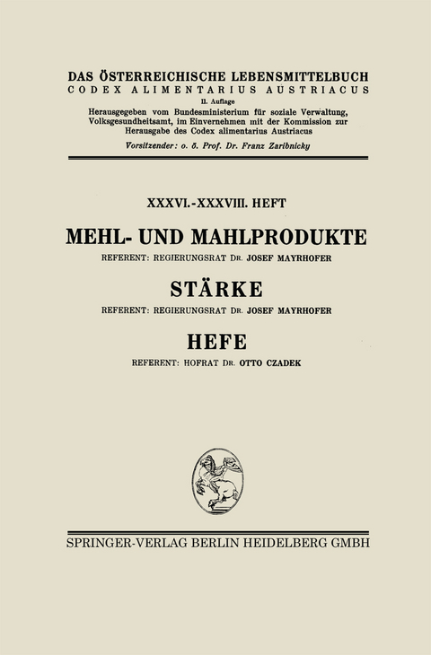 Mehl- und Mahlprodukte. Stärke. Hefe - Josef Mayrhofer, Otto Czadek, Architektur Stiftung Österreich