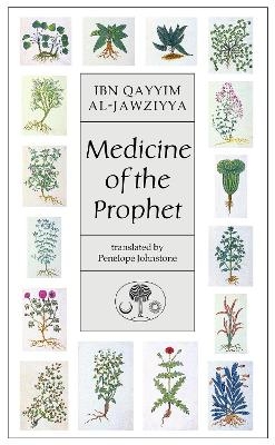 Medicine of the Prophet - Ibn Qayyim Al-Jawziyya