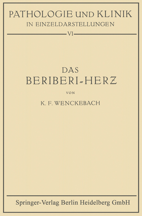 Das Beriberi-Herz - K. Fred Wenckebach