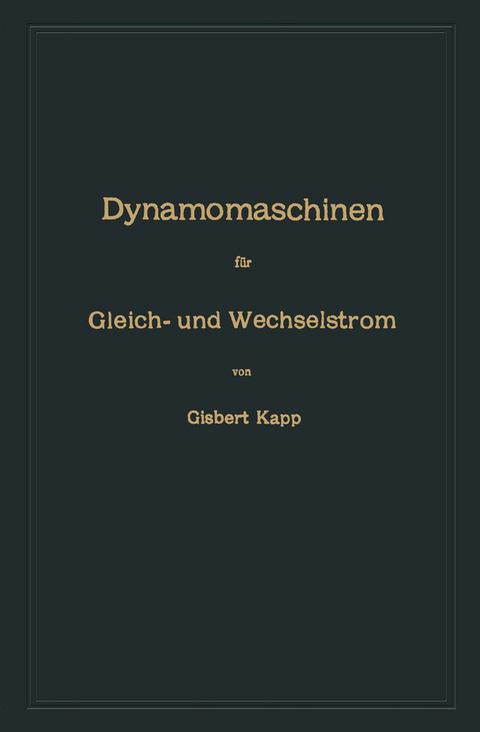 Dynamomaschinen für Gleich- und Wechselstrom - Gisbert Kapp