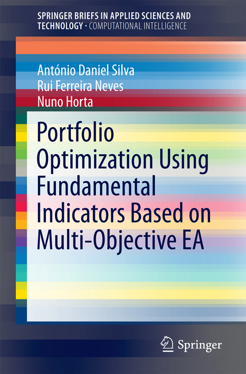 Portfolio Optimization Using Fundamental Indicators Based on Multi-Objective EA - Antonio Daniel Silva, Rui Ferreira Neves, Nuno Horta