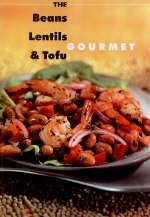 The Beans, Lentils and Tofu Gourmet - 