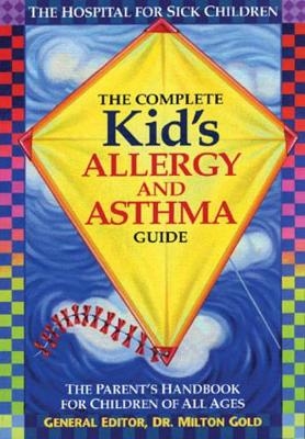 Complete Kid's Allergy & Asthma Guide - 