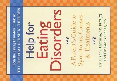 Help For Eating Disorders - Debra K. Katzman, Leora Pinhas