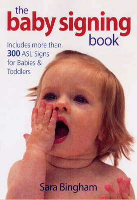 Baby Signing Book - Sara Bingham
