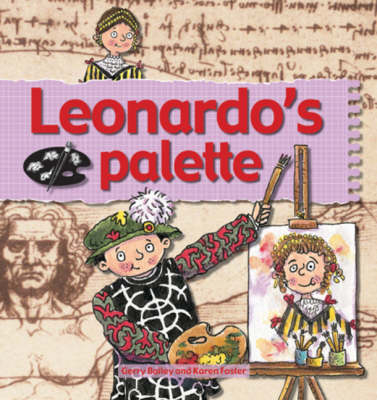 Leonardo's Palette - Gerry Bailey, Karen Foster