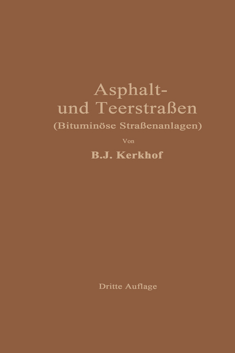 Asphaltstraßen und Teerstraßen - B.J. Kerkhof, E. Ilse