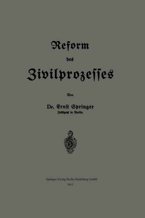 Reform des Zivilprozesses - Ernst Springer