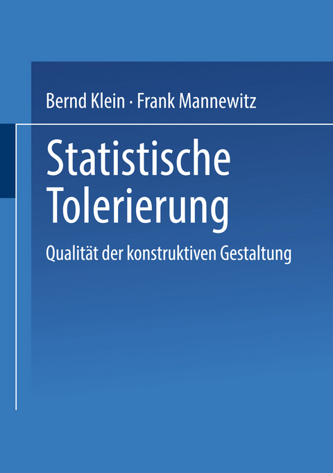 Statistische Tolerierung - Bernd Klein, Frank Mannewitz