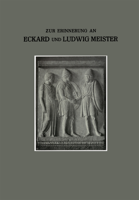 Zur Erinnerung an unsere Brüder Eckard und Ludwig - Karl Meister, Richard Meister