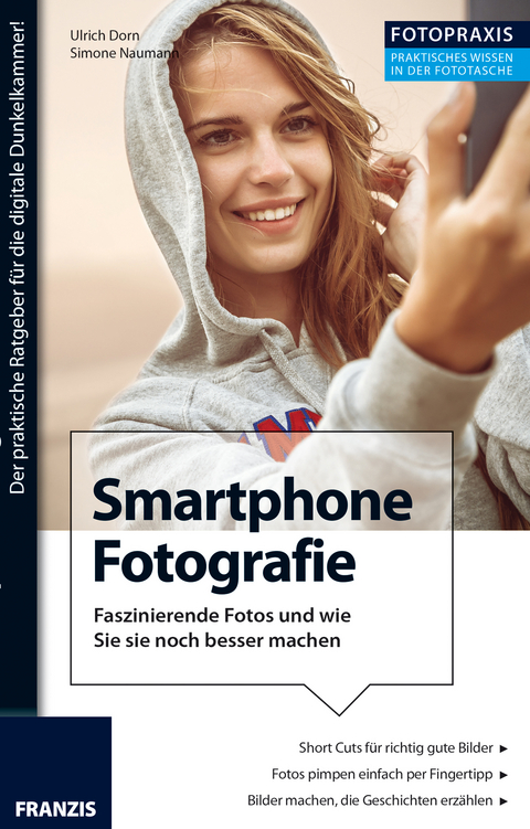 Foto Praxis Fotografie mit dem Smartphone - Ulrich Dorn, Simone Naumann