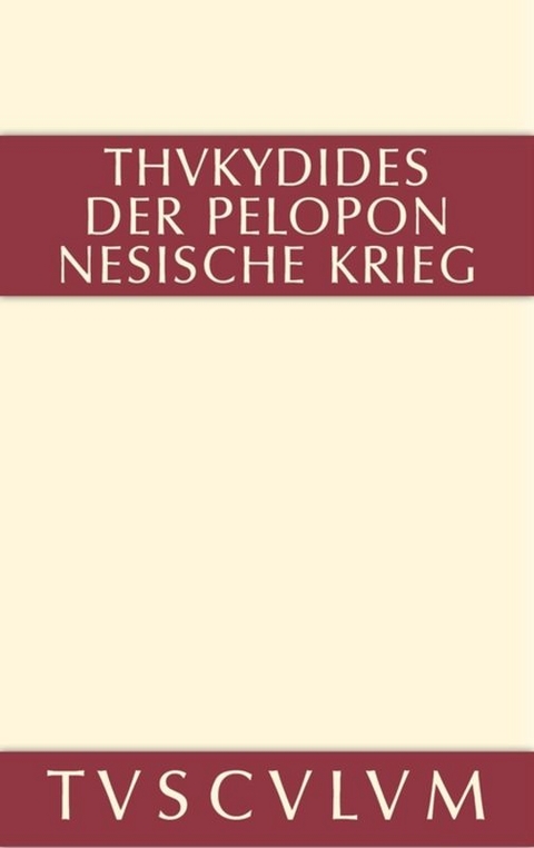 Geschichte des Peloponnesischen Krieges -  Thukydides