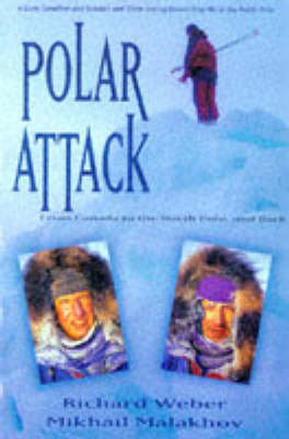 Polar Attack - Richard Weber, Mikhail Malakhov