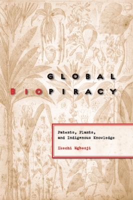 Global Biopiracy - Ikechi Mgbeoji