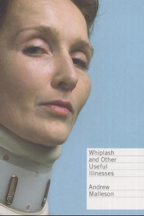 Whiplash and Other Useful Illnesses - Andrew Malleson