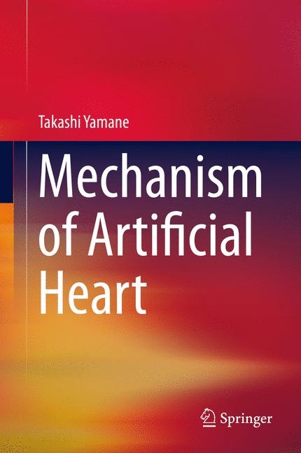 Mechanism of Artificial Heart -  Takashi Yamane