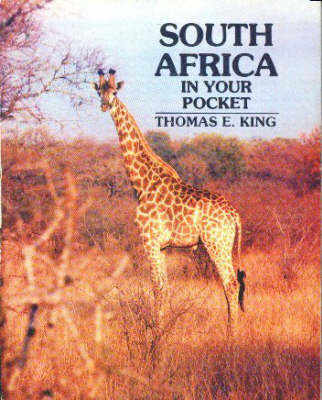 South Africa in Your Pocket - Thomas E. King
