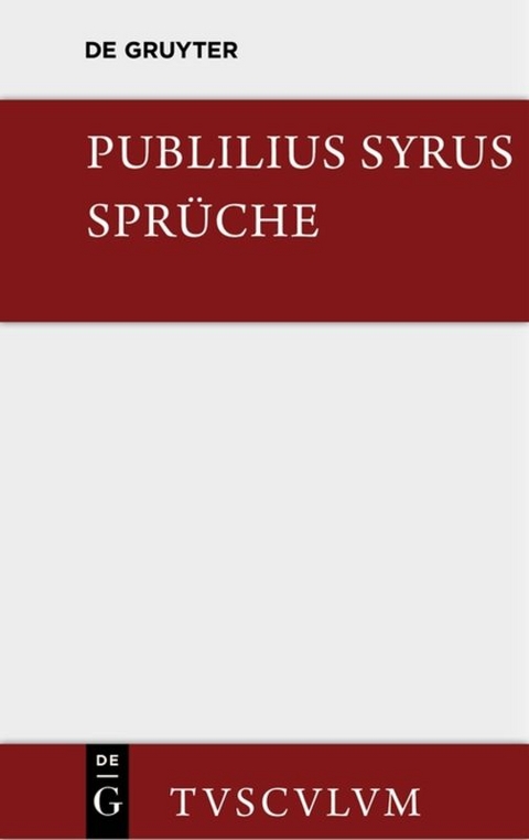 Die Sprüche -  Publilius Syrus