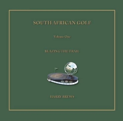 South African Golf - Harry Brews