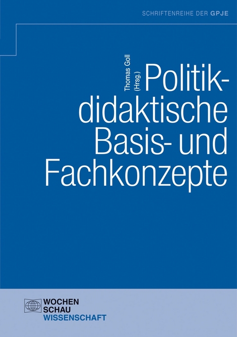 Politikdidaktische Basis- und Fachkonzepte - 