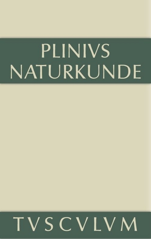 Cajus Plinius Secundus d. Ä.: Naturkunde / Naturalis historia libri XXXVII / Geographie: Afrika und Asien - 