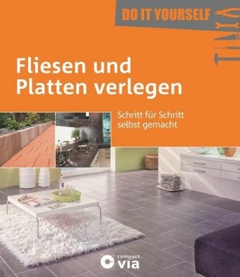 Fliesen und Platten verlegen (Do it yourself) - Peter Wollny