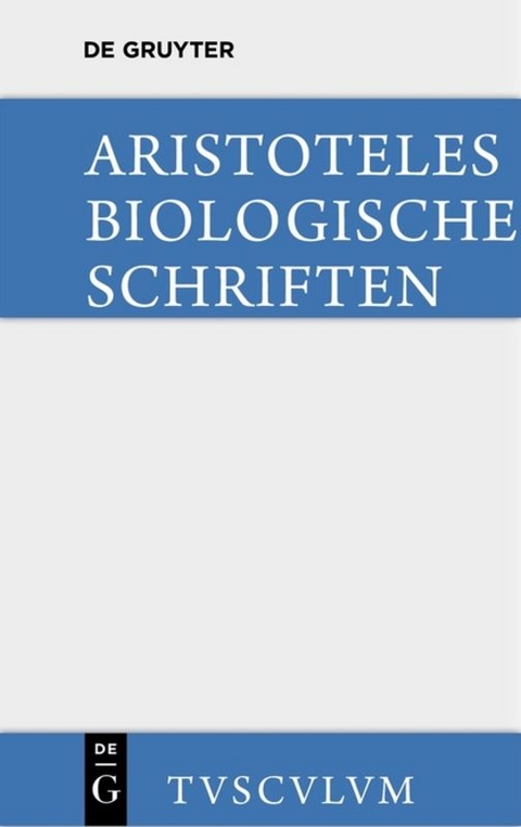 Biologische Schriften -  Aristoteles