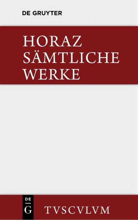 Sämtliche Werke -  Horaz