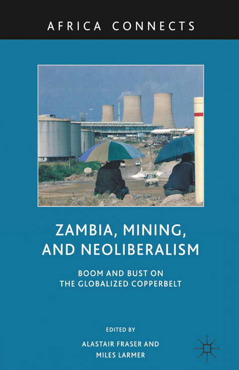 Zambia, Mining, and Neoliberalism - 