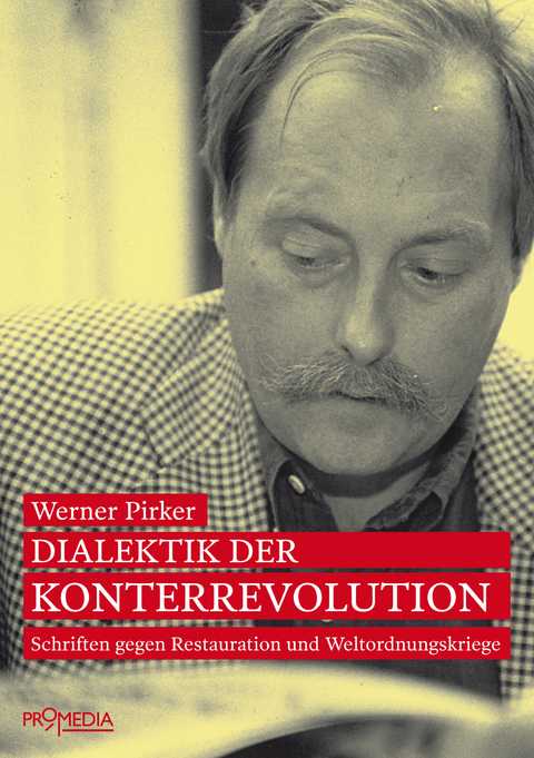 Dialektik der Konterrevolution - Werner Pirker