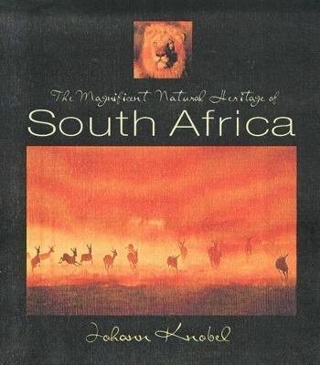 Magnificant Natural Heritage of South Africa - Johann Knobel