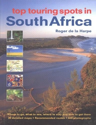 Top Touring Spots of South Africa - Roger de la Harpe