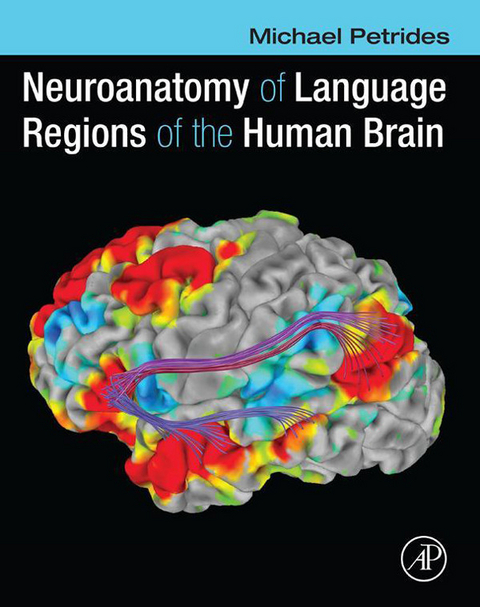 Neuroanatomy of Language Regions of the Human Brain -  Michael Petrides