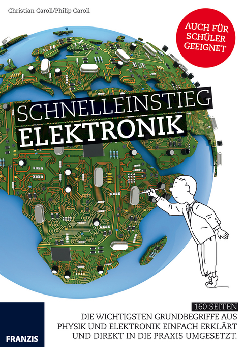 Schnelleinstieg Elektronik - Philip Caroli, Christian Caroli