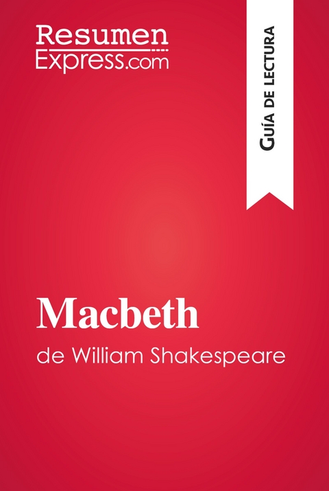 Macbeth de William Shakespeare (Guía de lectura) -  ResumenExpress